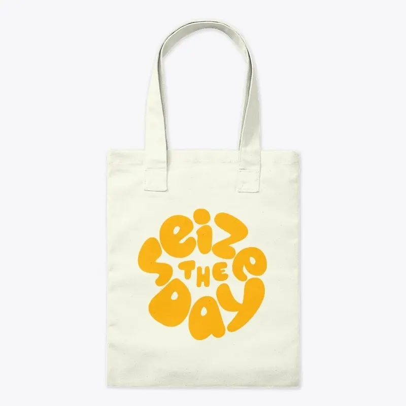 Seize The Day Tote Bag 